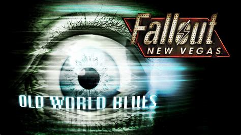 old world blues|Fallout New Vegas®: Old World Blues .